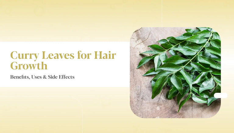 Curry Leaves for Hair Growth: Benefits, Uses & What Works Faster