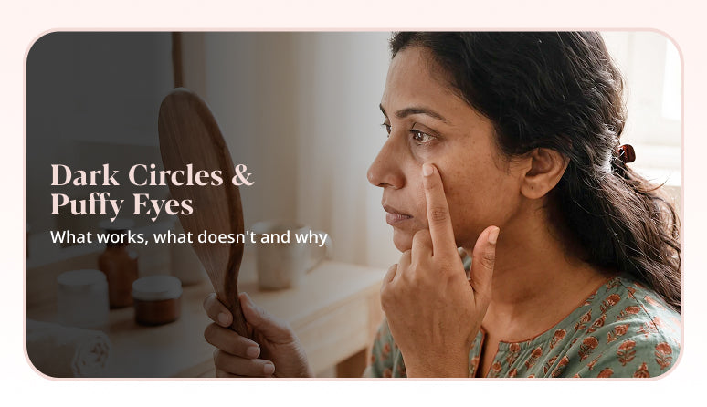 Dark Circles and Puffy Eyes: What Works and What Doesn't