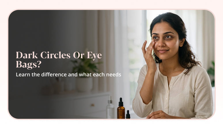 Dark Circles vs Under-Eye Bags: What's the Difference?