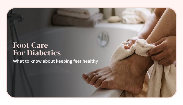 Foot Care for Diabetics: What to Know