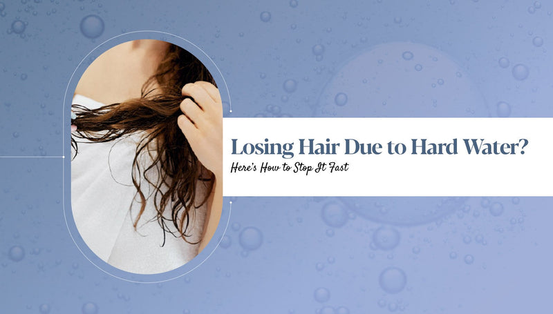 How to Stop Hair Fall Caused by Hard Water?