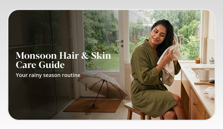 Monsoon Hair & Skin Care Guide for Healthy Skin & Hair