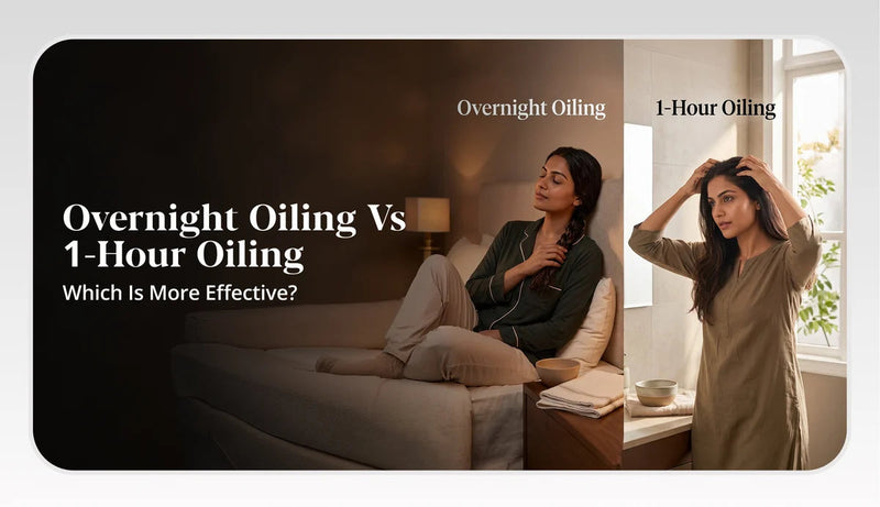 Overnight Oiling vs 1-Hour Oiling: Which Is More Effective?
