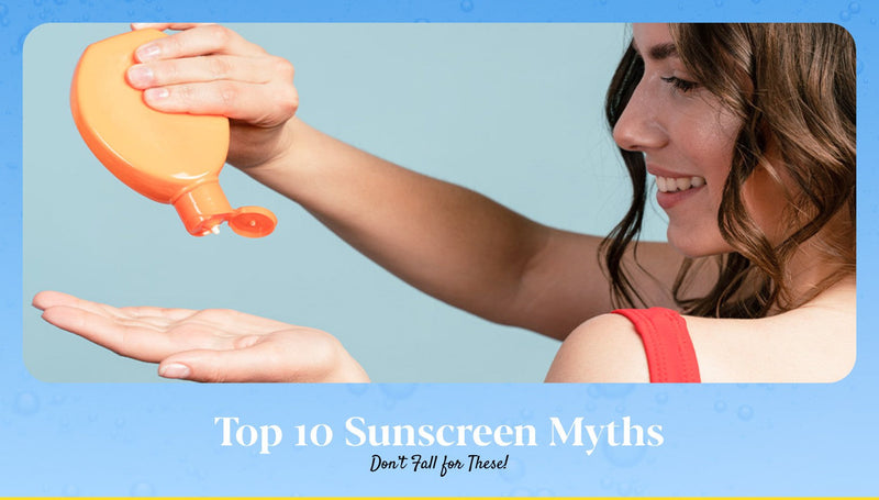 Top 10 Sunscreen Myths Busted: What You Need to Know